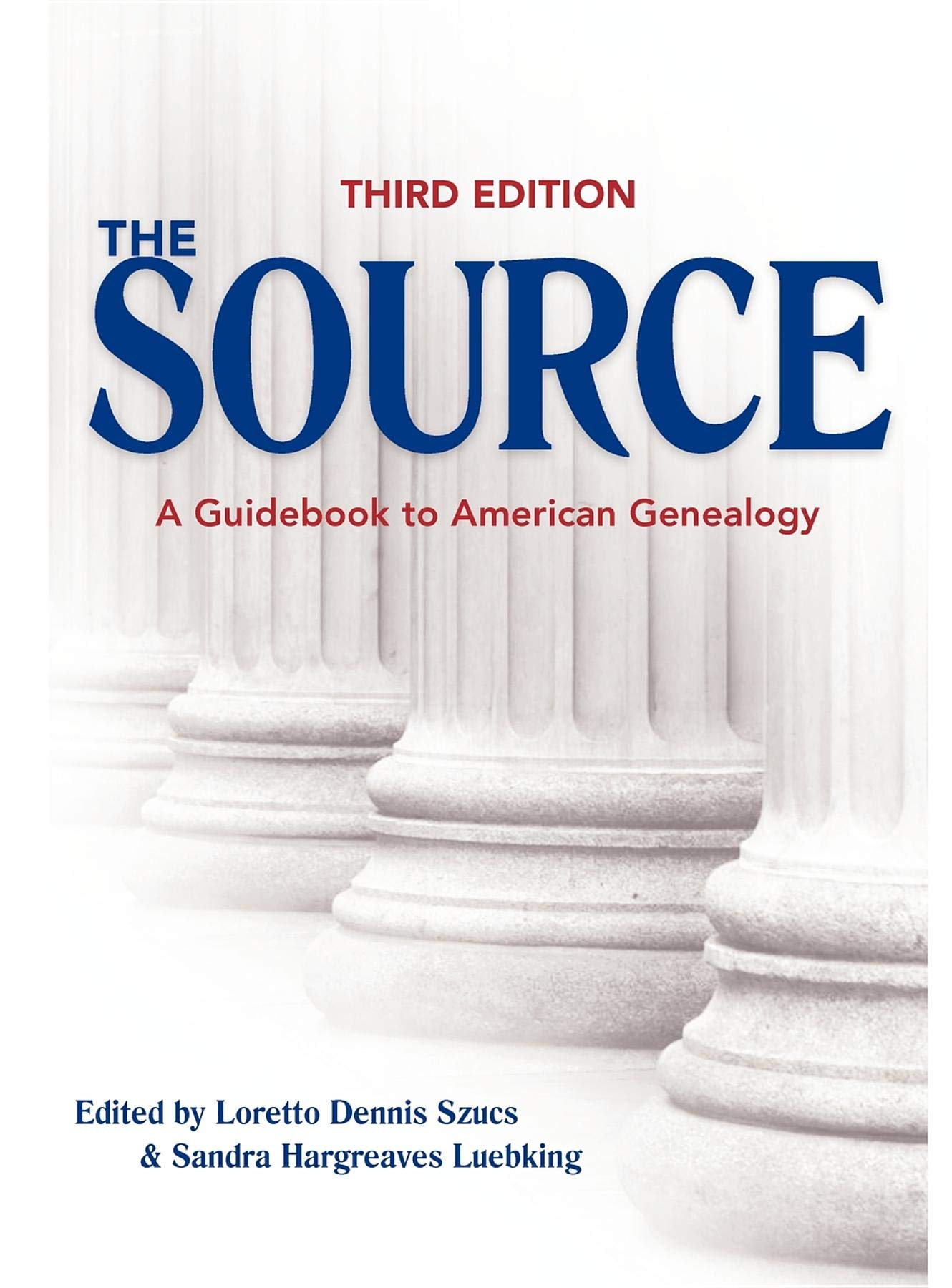 The Source: A Guidebook Of American Genealogy